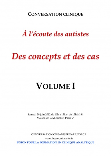 A l&rsquo;écoute des autistes – Des concepts et des cas, VOLUME 1