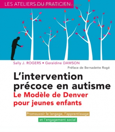 L&rsquo;intervention précoce en autisme : le modèle de Denver pour jeunes enfants: Evaluation et prise en charge