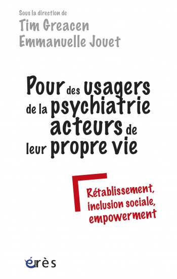 Pour des usagers de la psychiatrie acteurs de leur propre vie