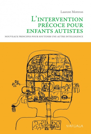 L&rsquo;intervention précoce pour enfants autistes. Nouveaux principes pour soutenir une autre intelligence