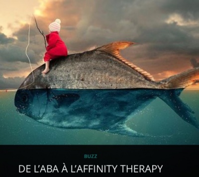 Actualité de l&rsquo;évaluation de la prise en charge des enfants autistes : De l&rsquo;ABA à l&rsquo;Affinity Therapy
