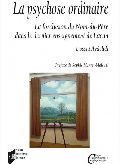 La psychose ordinaire (La forclusion du Nom-du-Père dans le dernier enseignement de Lacan)