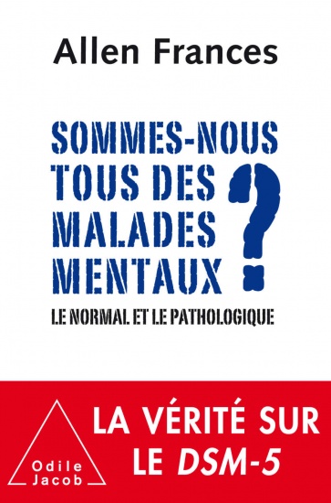 Sommes-nous tous des malades mentaux ? Le normal et le pathologique