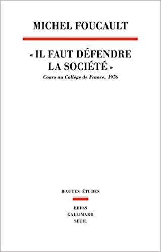 Il faut défendre la société – Cours au Collège de France (1975-76)