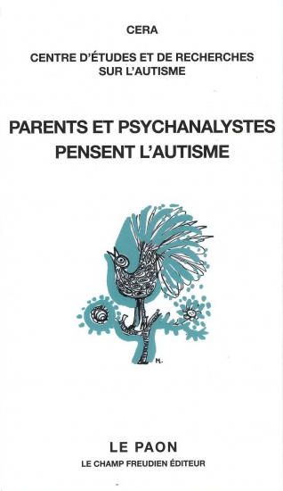 Parents et psychanalystes pensent l&rsquo;autisme