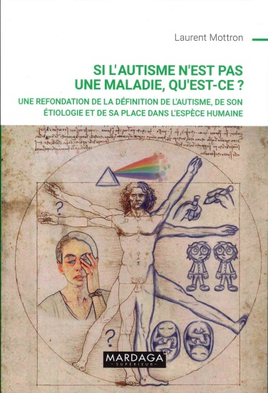 Si l&rsquo;autisme n&rsquo;est pas une maladie, qu&rsquo;est-ce ?