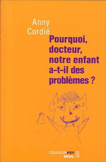 Pourquoi docteur, notre enfant a t-il des problèmes?